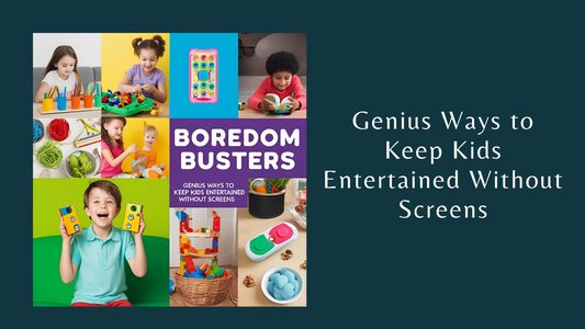 Boredom Busters Genius Way to keep kids entertained