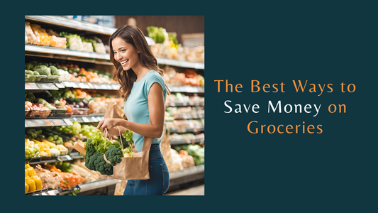 The Best Ways to Save Money on Groceries