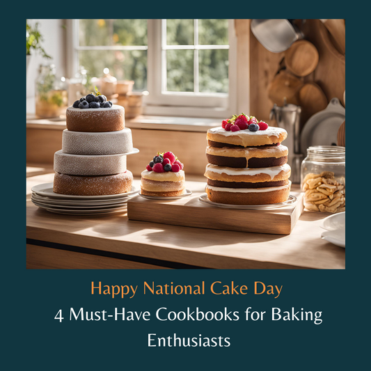 Happy National Cake Day - 4 Must-Have Cookbooks for Baking Enthusiasts