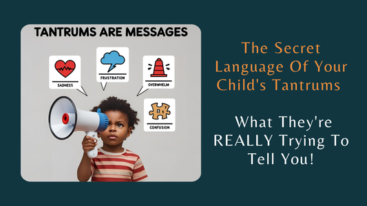 The Secret Language Of Your Child's Tantrums