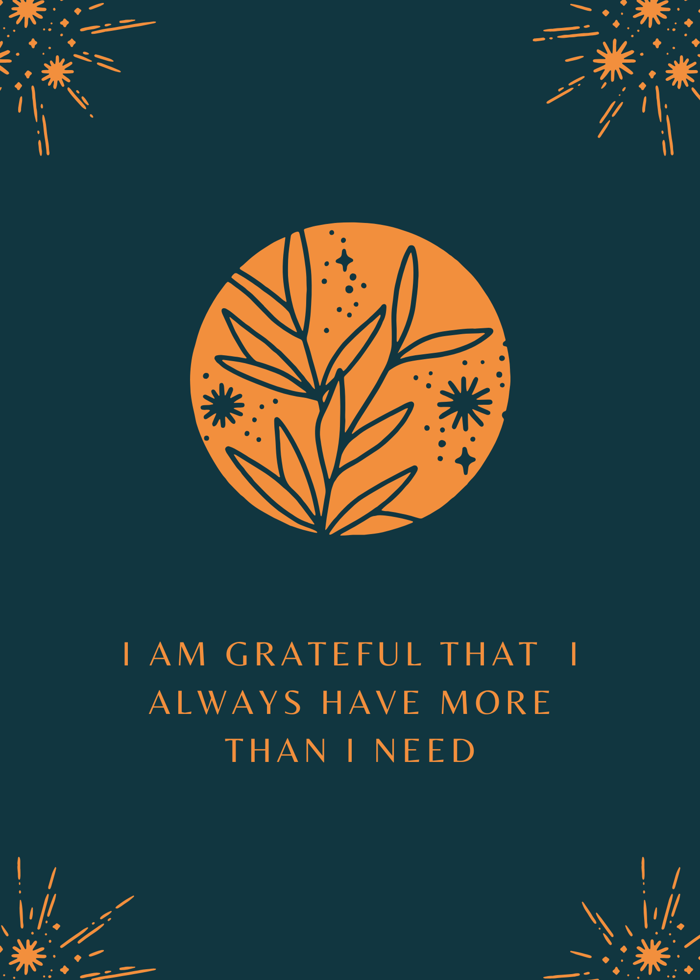 I am grateful that I always have more than I need